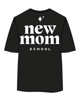 The Womens Oversized Tee - Black - New Mom School - Left Chest Stacked & Back Center - White