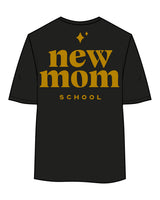The Womens Oversized Tee - Black - New Mom School - Left Chest Stacked & Back Center - Gold
