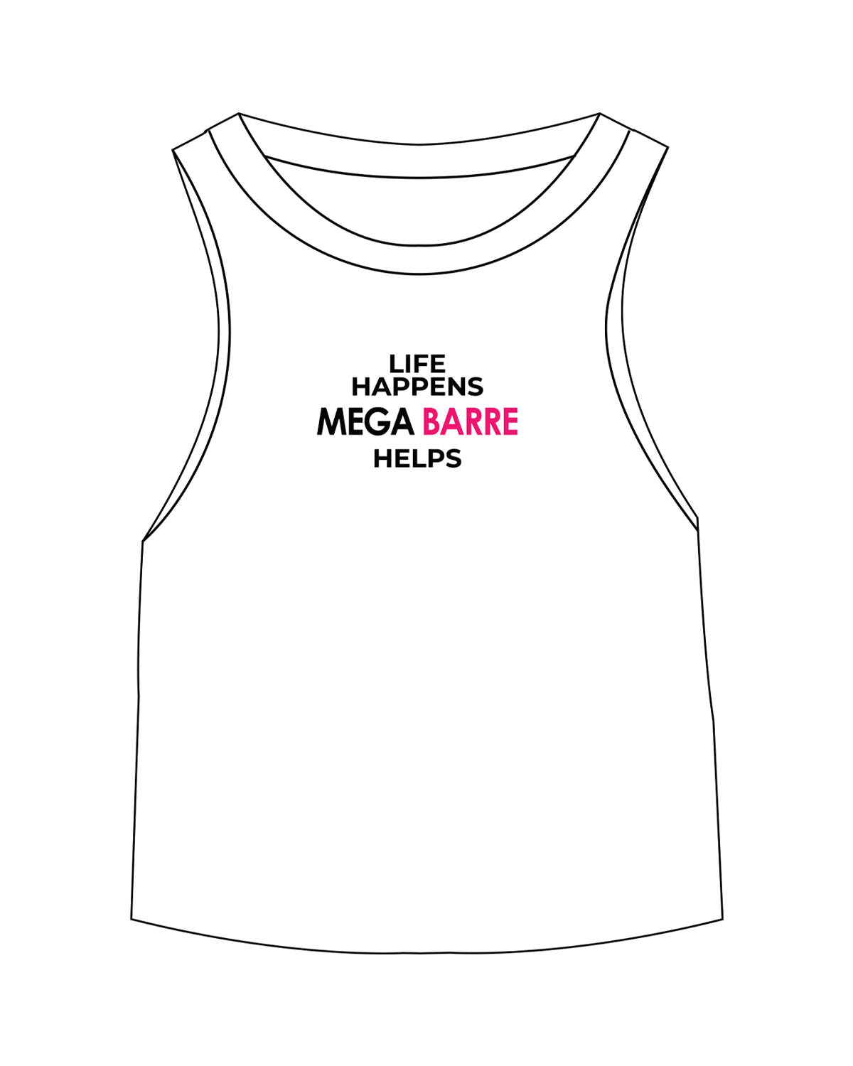 The Micro Rib Racer Crop - White - Megabarre - Center Chest Stacked "LIFE HAPPENS" - Printed - Full Color