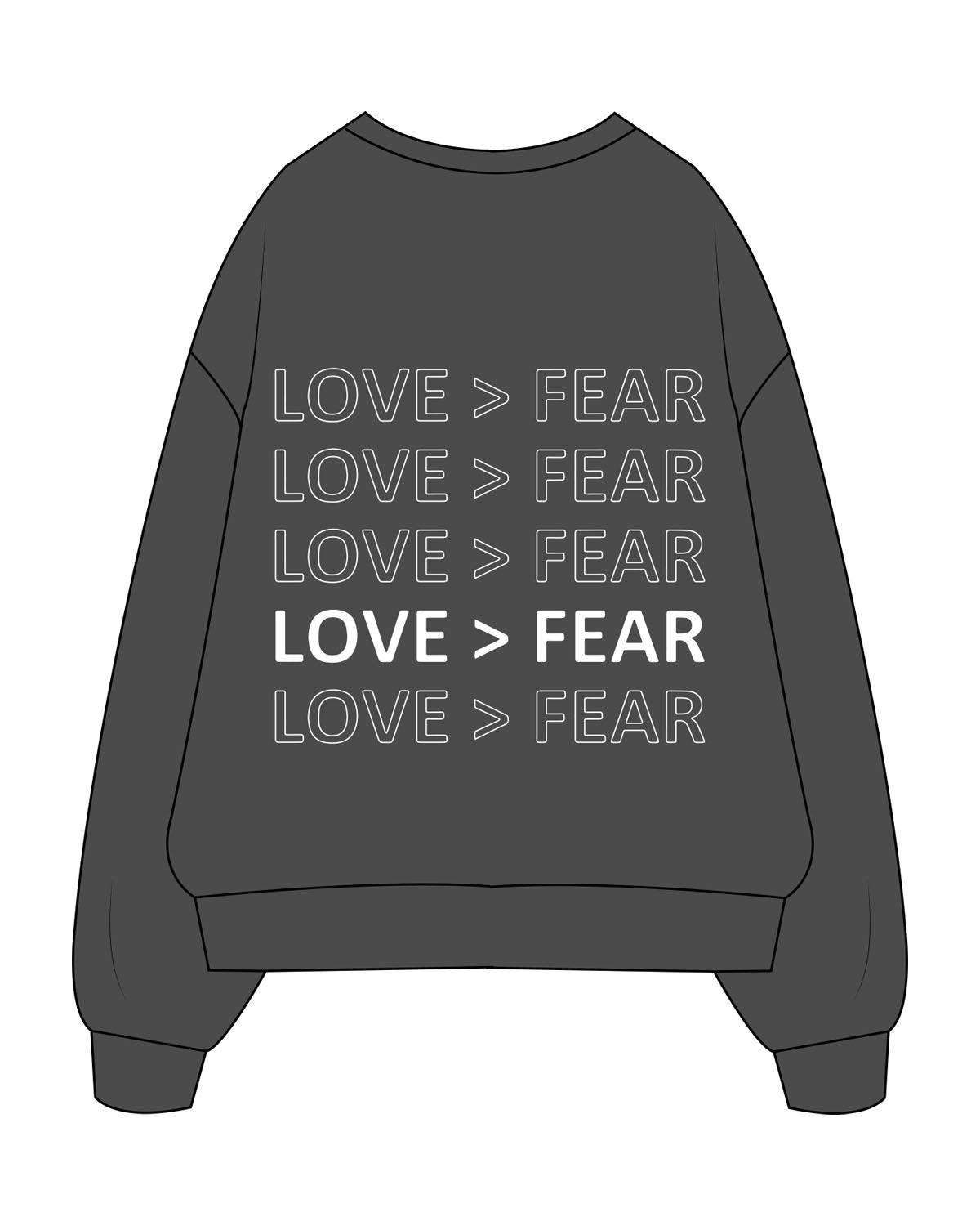The Womens Crewneck - Washed Black - Love > Fear - Center Chest & Back Stacked - Printed - White