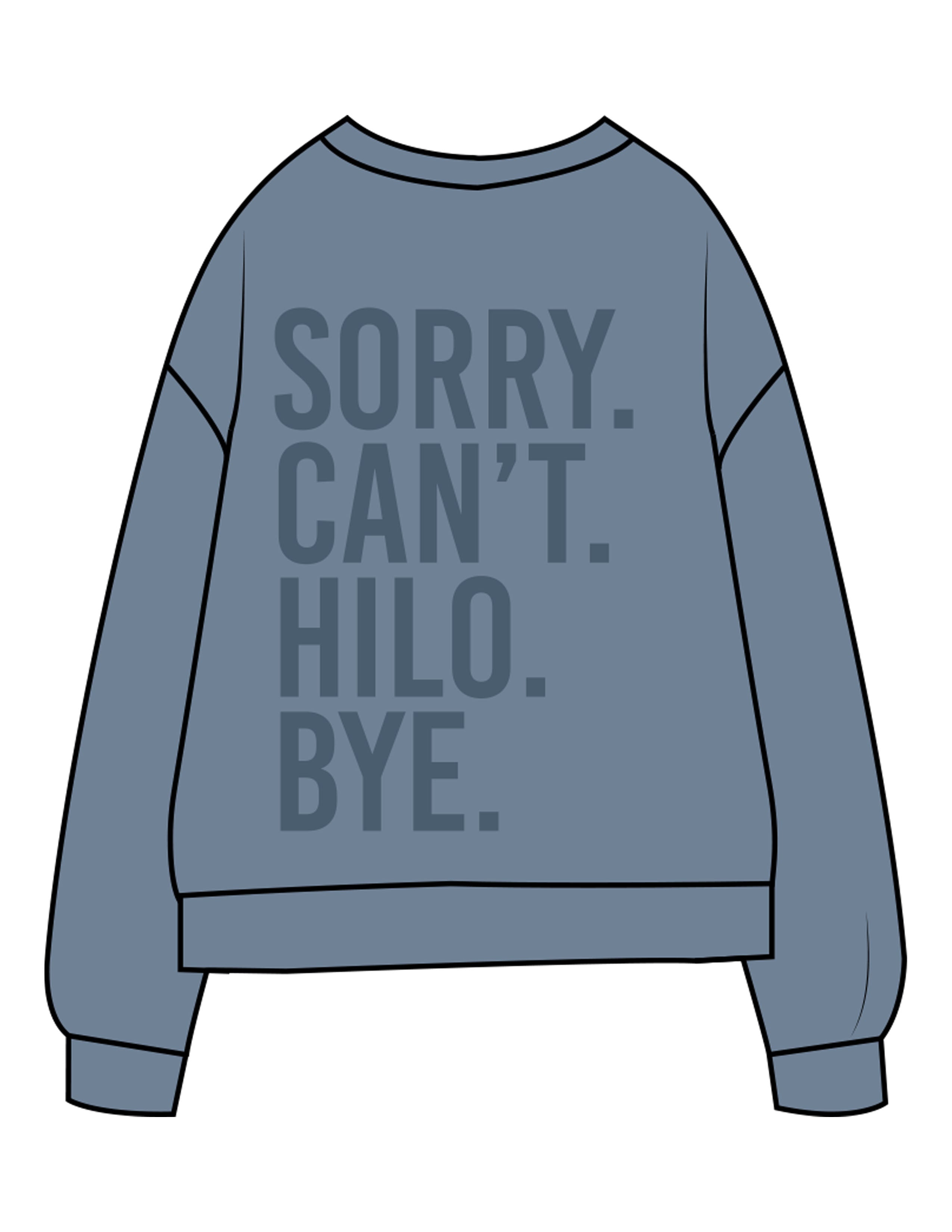 The Midweight Unisex Crewneck - Washed Slate - HiLo - Left Chest & Back Stacked "SORRY" - Printed - Tone on Tone