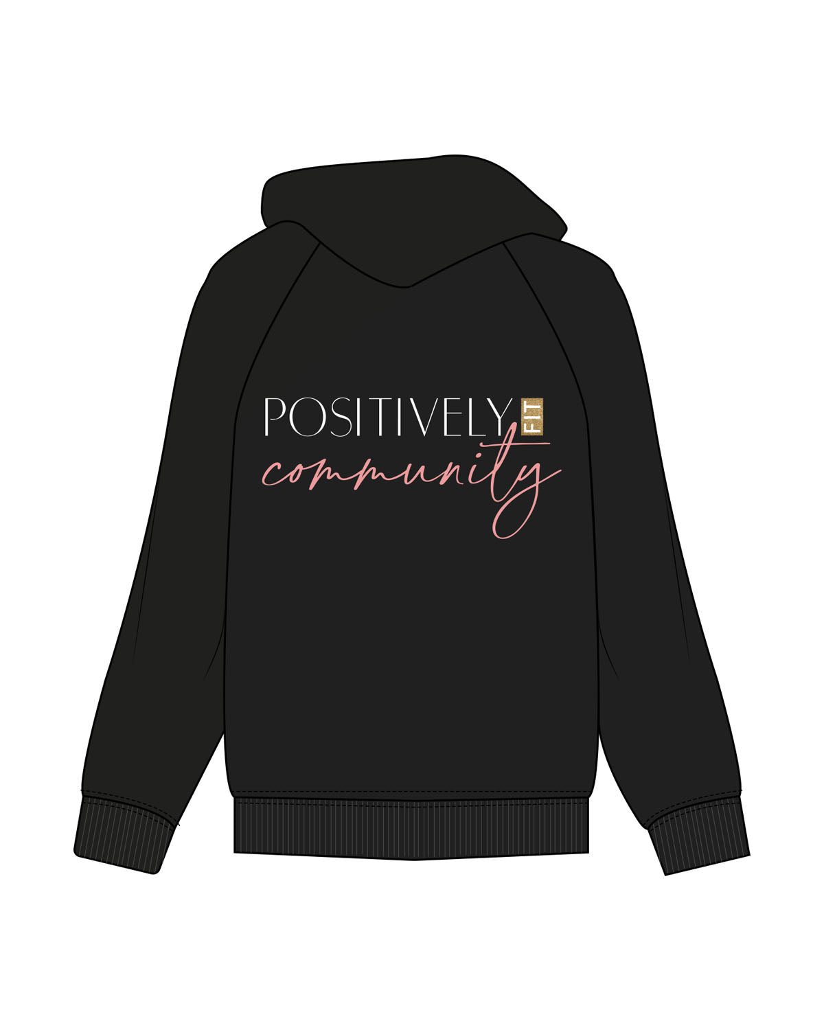 The Womens Hoodie - Black - Positively Fit - Left Chest & Back Stacked - Printed - Full Color