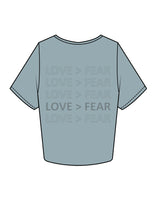 The Crop Tee - Mineral - Love > Fear - Left Chest & Back Center Stacked - Tone on Tone