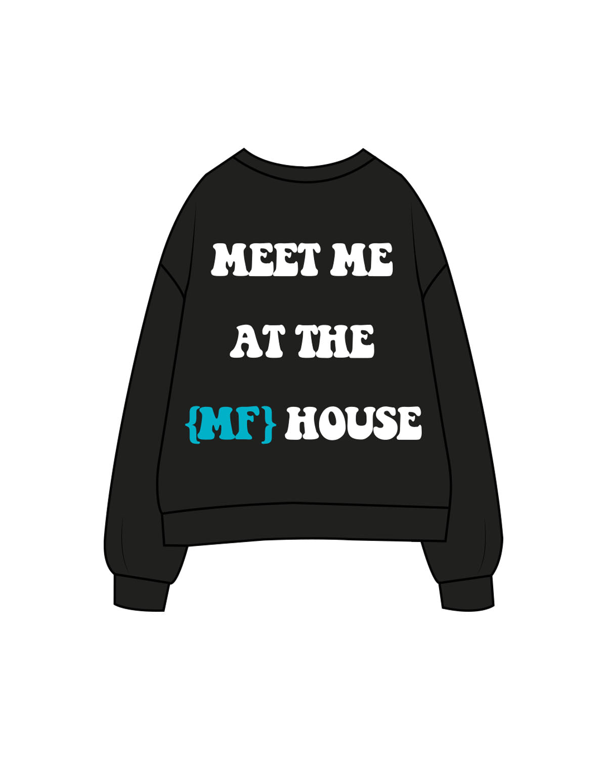 The Womens Crewneck - Black - Megafit House - Center Chest & Back Stacked - Printed - Full Color