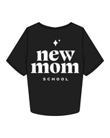 The Crop Tee - Black - New Mom School - Left Chest & Back Center Stacked - White
