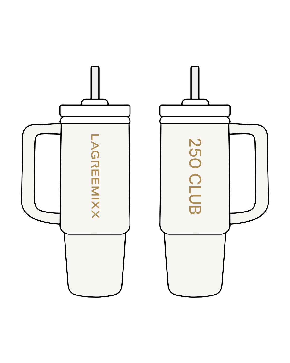 The Tumbler Cup - Off White - LagreeMixx - Side " 250 Club "- Glossy Gold